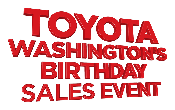 Toyota Washington's Birthday Sales Event Toyota Washington's Birthday Sales Event